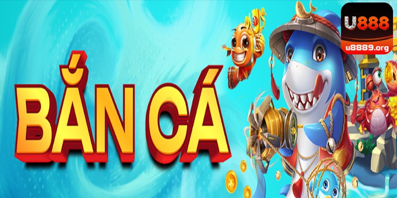 Bắn Cá - Game đặc sắc với đa dạng phần thưởng khổng lồ