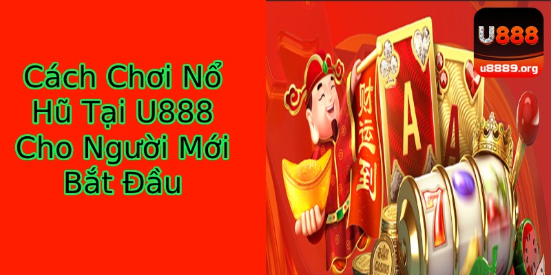 cách chơi nổ hũ