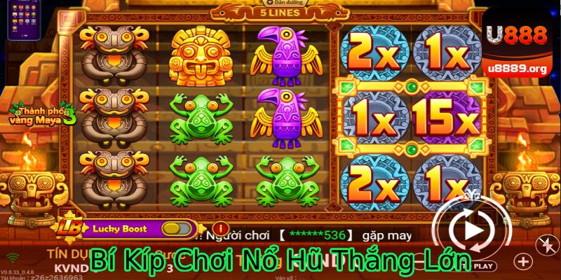 Bí kíp quay Nổ Hũ cho mọi thành viên nền tảng