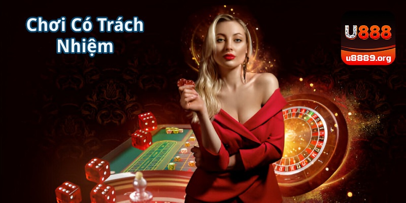 Nắm bắt cụ thể về việc chơi có trách nhiệm tại U888
