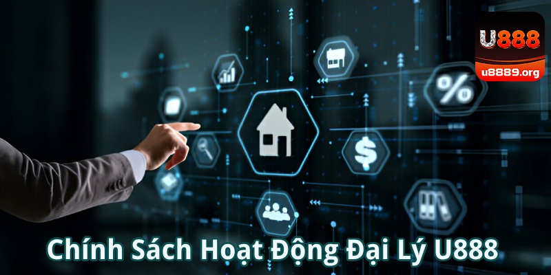 đại lý U888 chính sách