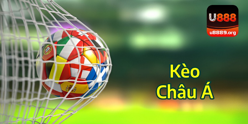 Nắm bắt định nghĩa chuẩn về kèo Châu Á